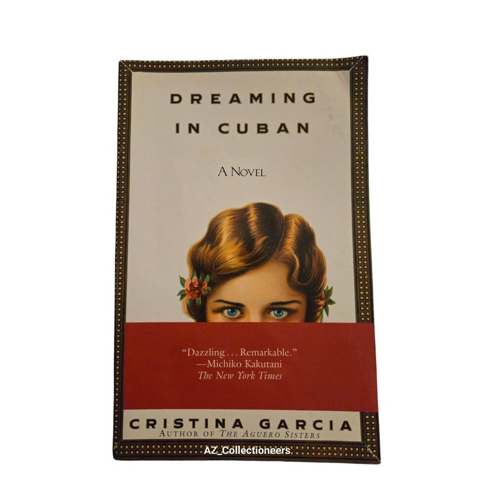 Dreaming in Cuban by Cristina Garcia - Ballantine books - isbn 0345381432